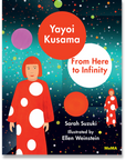 Yayoi Kusama 'From Here to Infinity'